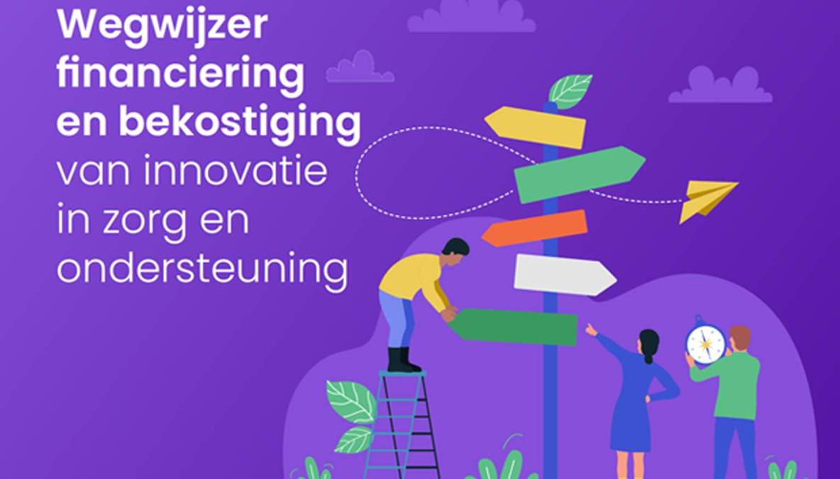 Tekst op afbeelding: Wegwijzer financiering en bekostiging van innovatie in zorg en ondersteuning